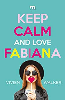 Keep calm and love Fabiana