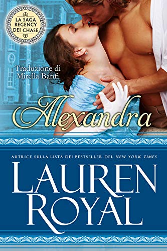 Alexandra (La Saga Regency dei Chase Vol. 1)