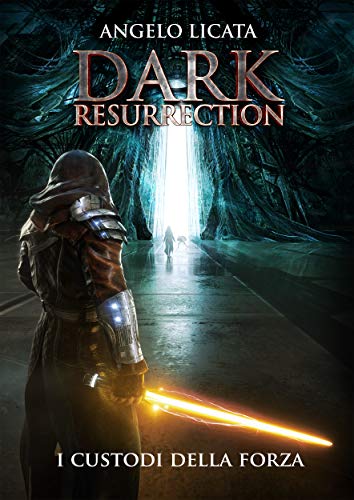 Dark Resurrection: I custodi della Forza