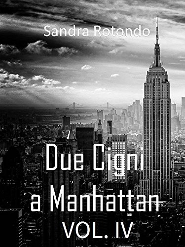 Due Cigni a Manhattan VOL. IV