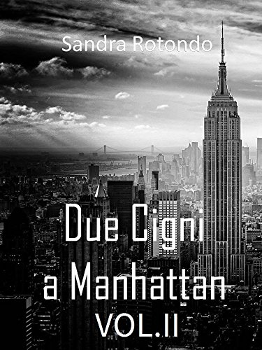 Due Cigni a Manhattan Vol II