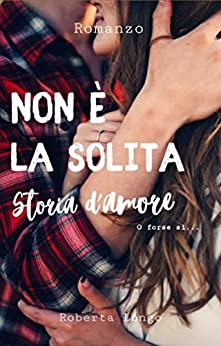 Non è la solita storia d’amore