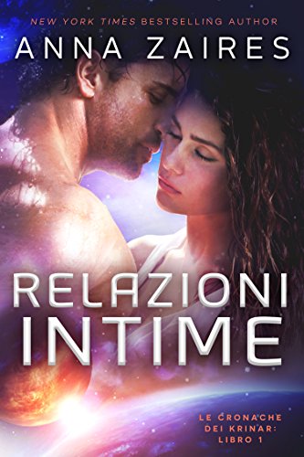 Relazioni Intime (Le Cronache dei Krinar Vol. 1)