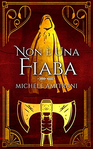 Non è una fiaba: Un racconto dark fantasy